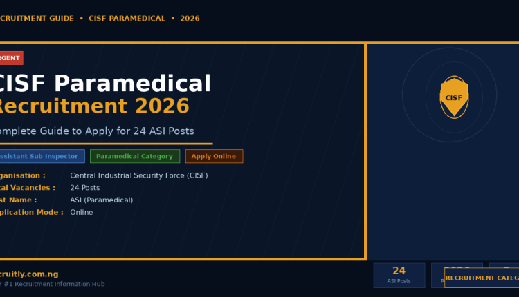 CISF Paramedical Recruitment 2026 — Complete Guide to Apply for 24 ASI PostsCISF Paramedical Recruitment 2026 — Complete Guide to Apply for 24 ASI Posts