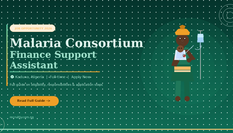 Malaria Consortium Finance Support Assistant in Kaduna 2026 — Full Guide & How to Apply